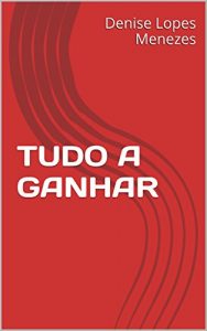 Baixar TUDO A GANHAR pdf, epub, eBook