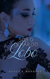 Baixar Sob o Olhar do Lobo pdf, epub, eBook