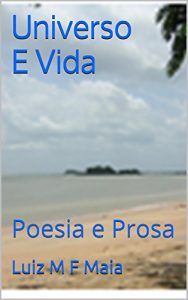Baixar Universo E Vida: Poesia e Prosa pdf, epub, eBook