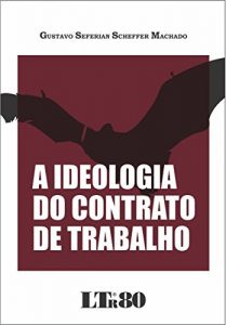 Baixar A Ideologia do Contrato de Trabalho pdf, epub, eBook