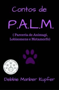Baixar Contos de P.A.L.M. ( Parceria de Animagi, Lobisomens e Metamorfo) pdf, epub, eBook