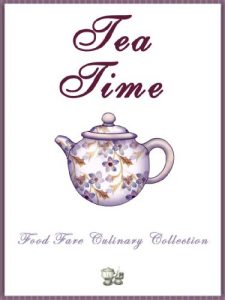 Baixar Tea Time (Food Fare Culinary Collection) (English Edition) pdf, epub, eBook