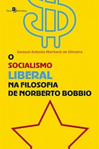 Baixar O socialismo liberal na Filosofia de Norberto Bobbio pdf, epub, eBook