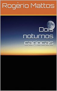 Baixar Dois noturnos cariocas pdf, epub, eBook