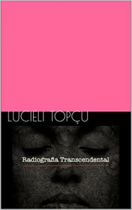 Baixar Radiografia Transcendental pdf, epub, eBook