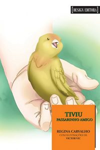 Baixar Tiviu: Passarinho amigo pdf, epub, eBook