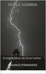 Baixar DUPLA SOMBRA: A engenharia de uma trama pdf, epub, eBook