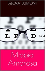 Baixar Miopia Amorosa pdf, epub, eBook