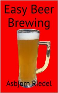 Baixar Easy Beer Brewing: A Guide For Beginners (English Edition) pdf, epub, eBook