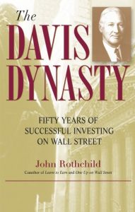Baixar The Davis Dynasty: Fifty Years of Successful Investing on Wall Street pdf, epub, eBook