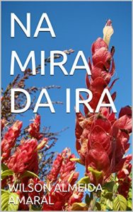 Baixar NA MIRA DA IRA: romance pdf, epub, eBook