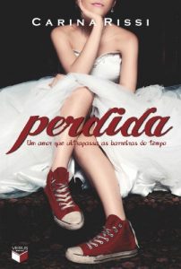 Baixar Perdida – Perdida – vol. 1: Um amor que ultrapassa as barreiras do tempo pdf, epub, eBook