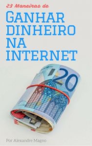 Baixar 23 maneiras de ganhar dinheiro na internet pdf, epub, eBook