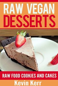 Baixar Raw Vegan Desserts: Raw Food Ice Cream, Pudding, Cookie, Brownie, Candy, Cake, Pie and Cobbler Recipes. (Healthy Recipes, Sweet Recipes, Nutritious and … Snacks, Vegan Desserts) (English Edition) pdf, epub, eBook