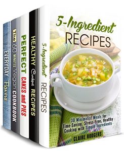 Baixar Cooking Made Easy Box Set (5 in 1) : Simple Ingredients, Perfect Pastry, Vegan Dishes, Flavors and Crockpot Meals with No-Stress  (Simple One-Dish Meals) (English Edition) pdf, epub, eBook