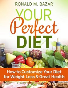 Baixar Your Perfect Diet: How to Customize Your Diet for Weight Loss and Great Health (English Edition) pdf, epub, eBook