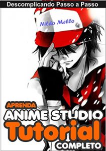 Baixar Descomplicado Passo A Passo | Tutoial Anime Studio pdf, epub, eBook