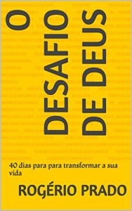 Baixar O Desafio de Deus: 40 dias para para transformar a sua vida pdf, epub, eBook