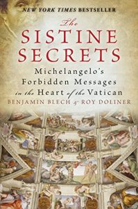 Baixar The Sistine Secrets: Michelangelo’s Forbidden Messages in the Heart of the Vatican pdf, epub, eBook