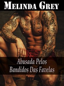 Baixar Abusada pelos Bandidos das Favelas pdf, epub, eBook