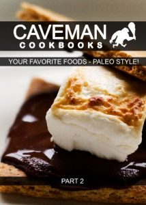 Baixar Your Favorite Foods – Paleo Style! Part 2 (Caveman Cookbooks) (English Edition) pdf, epub, eBook