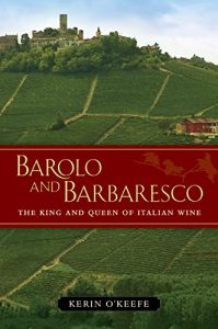 Baixar Barolo and Barbaresco: The King and Queen of Italian Wine pdf, epub, eBook