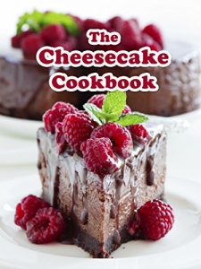 Baixar The Cheesecake Cookbook: Top 50 Most Delicious Cheesecake Recipes (Recipe Top 50’s Book 108) (English Edition) pdf, epub, eBook