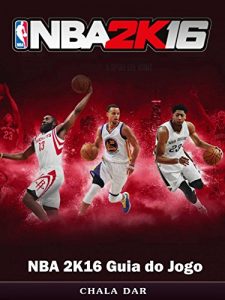 Baixar Nba 2K16 Guia Do Jogo pdf, epub, eBook