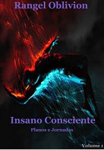Baixar Insano Consciente (Planos e Jornadas Livro 1) pdf, epub, eBook