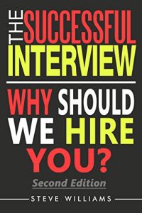 Baixar The Successful Interview: 2nd Ed. Why Should We Hire You? (Interview Questions) (English Edition) pdf, epub, eBook
