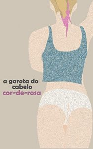 Baixar A Garota do Cabelo Cor-de-Rosa pdf, epub, eBook