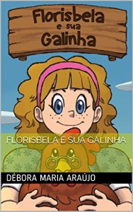 Baixar Florisbela e sua galinha pdf, epub, eBook