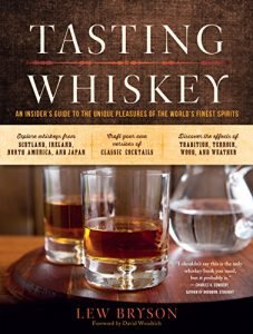 Baixar Tasting Whiskey: An Insider’s Guide to the Unique Pleasures of the World’s Finest Spirits (English Edition) pdf, epub, eBook