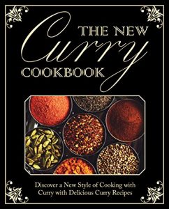 Baixar The New Curry Cookbook: Discover a New Style of Cooking with Curry with Delicious Curry Recipes (English Edition) pdf, epub, eBook