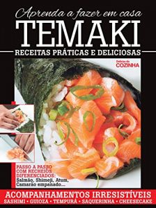 Baixar Delicias da Cozinha – Aprenda a fazer Temaki em Casa pdf, epub, eBook