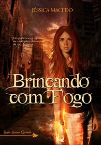Baixar Brincando com fogo (Anexo Genesis Livro 1) pdf, epub, eBook