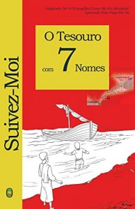 Baixar O Tesouro com 7 Nomes (Sigam-me Livro 1) pdf, epub, eBook