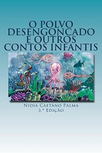 Baixar O polvo desengoncado e outros contos infantis pdf, epub, eBook