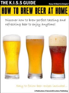 Baixar How To Brew Beer At Home (The KISS Guide Book 7) (English Edition) pdf, epub, eBook