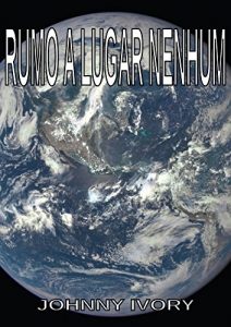 Baixar Rumo a Lugar Nenhum pdf, epub, eBook