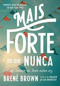 Baixar Mais forte do que nunca: Caia. Levante-se. Tente outra vez. pdf, epub, eBook
