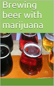 Baixar Brewing beer with marijuana (English Edition) pdf, epub, eBook