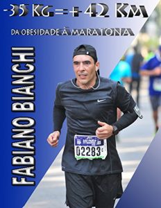 Baixar – 35 Kg = + 42 Km: Da obesidade `a maratona pdf, epub, eBook