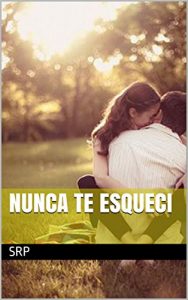 Baixar NUNCA TE ESQUECI pdf, epub, eBook