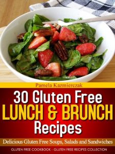 Baixar 30 Gluten Free Lunch and Brunch Recipes – Delicious Gluten Free Soups, Salads and Sandwiches (Gluten Free Cookbook – The Gluten Free Recipes Collection 4) (English Edition) pdf, epub, eBook