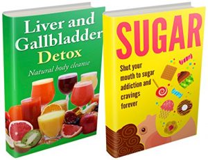 Baixar Sugar Addiction and Liver Detox Boxset: Detox Diet Plan To Stop Cravings and Increase Energy (Sugar Detox, Detox Cleanse Diet, Food Addiction) (English Edition) pdf, epub, eBook