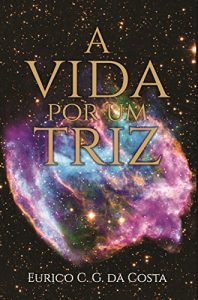 Baixar A vida por um triz pdf, epub, eBook