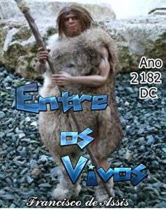Baixar Entre os vivos: Ano 2182 DC pdf, epub, eBook