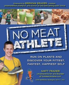 Baixar No Meat Athlete: Run on Plants and Discover Your Fittest, Fastest, Happiest Self pdf, epub, eBook