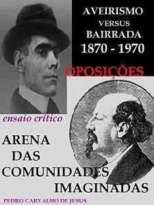 Baixar ARENA DAS COMUNIDADES IMAGINADAS: Aveirismo versus Bairrada (1870 – 1970) pdf, epub, eBook